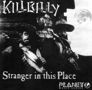 Killbilly - Stranger In This Place (1992) Killbilly - Stranger In This Place (1992)
