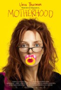 Материнство / Motherhood (Ума Турман, 2009) 5a27f4446134054